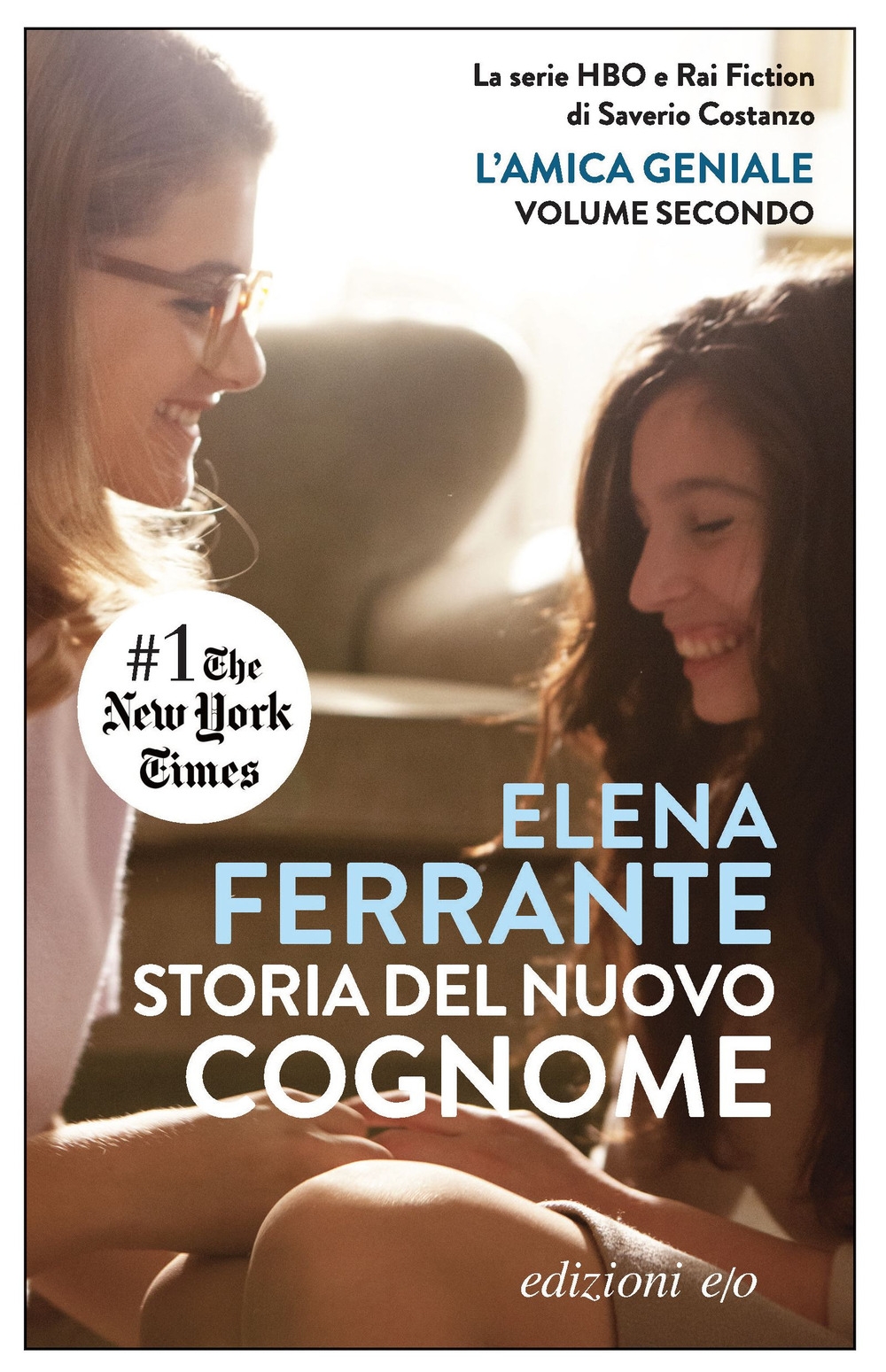Storia del nuovo cognome. L'amica geniale. Vol. 2 Storia del nuovo cognome. L'amica geniale. Vol. 2