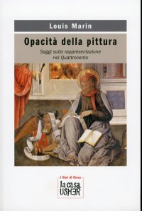 Opacità della pittura. Sulla rappresentazione nel Quattrocento