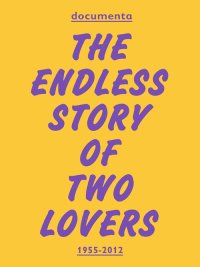 Documenta. The endless story of two lovers