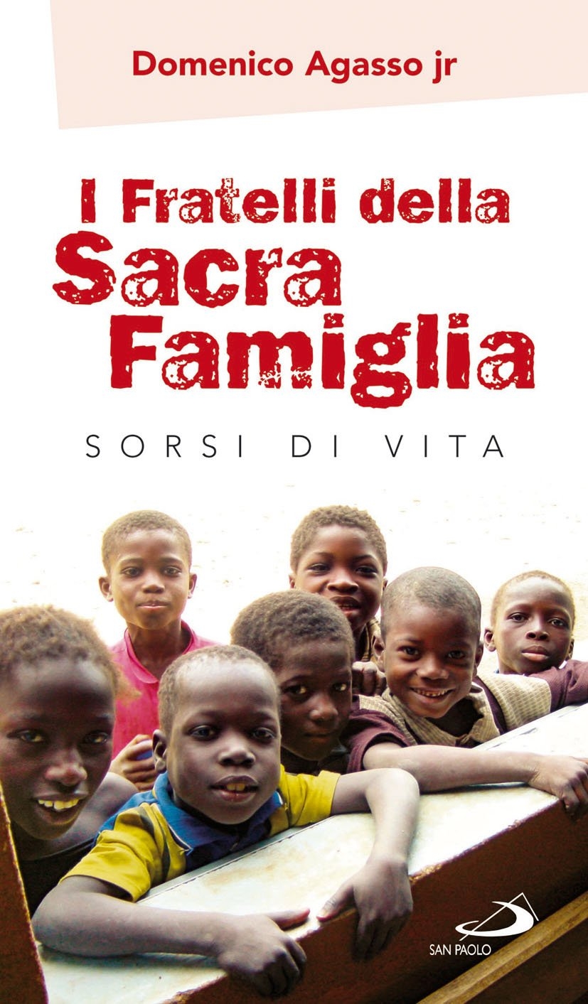 I fratelli della sacra famiglia. Sorsi di vita I fratelli della sacra famiglia. Sorsi di vita
