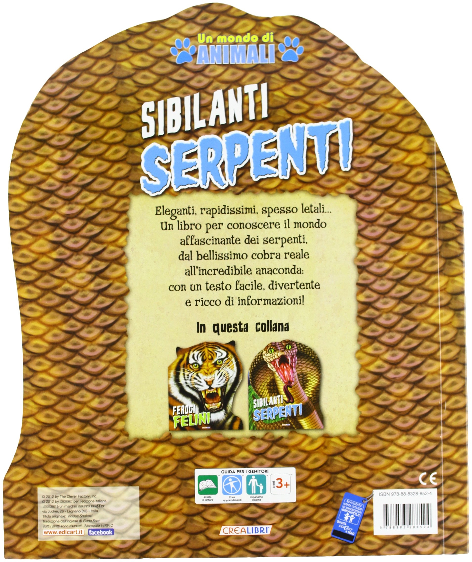 Sibilanti serpenti. Un mondo di animali Sibilanti serpenti. Un mondo di animali