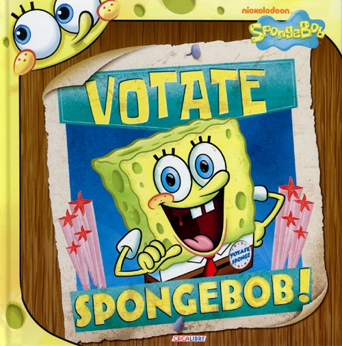 Votate SpongeBob. Ediz. illustrata Votate SpongeBob. Ediz. illustrata