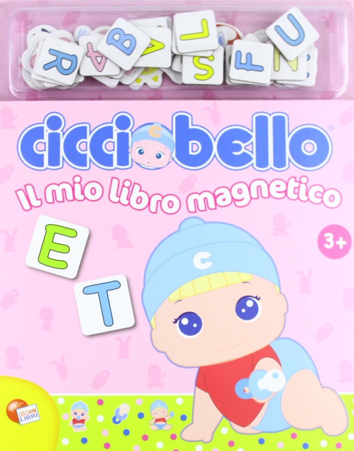 Cicciobello. Il Mio Libro Magnetico. con Gadget Cicciobello. Il Mio Libro Magnetico. con Gadget