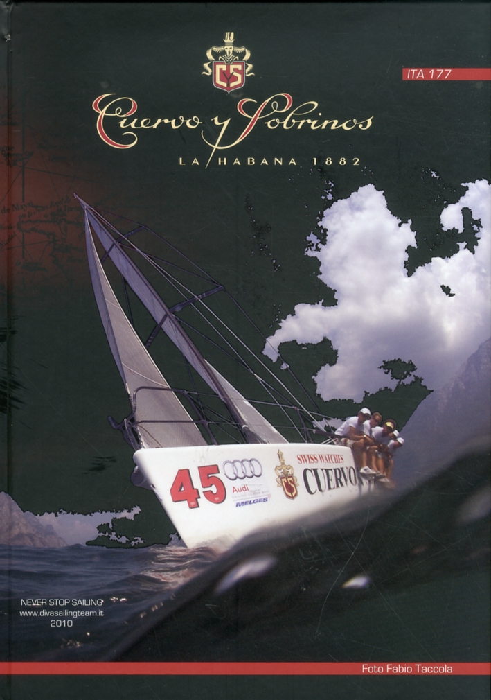 Cuervo y sobrinos. La Habana 1882. Diva sailing team 2010 Cuervo y sobrinos. La Habana 1882. Diva sailing team 2010