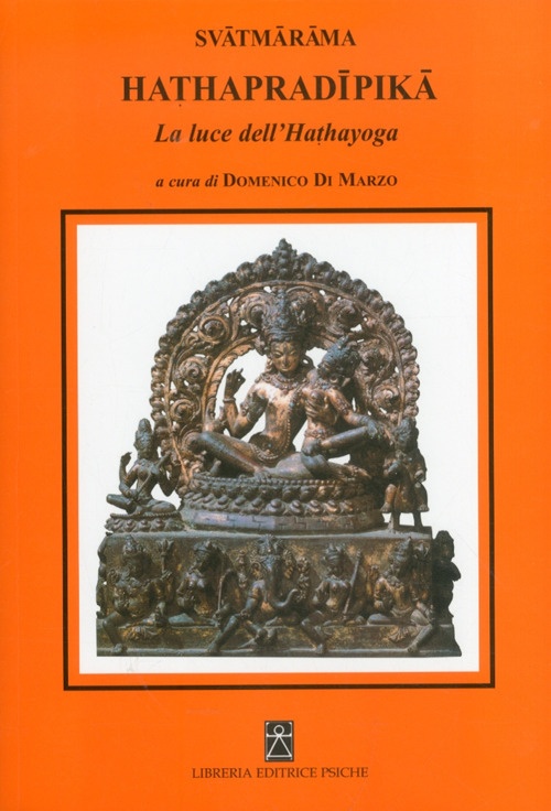 Hathapradipika. La Luce dell'Hathayoga Hathapradipika. La Luce dell'Hathayoga