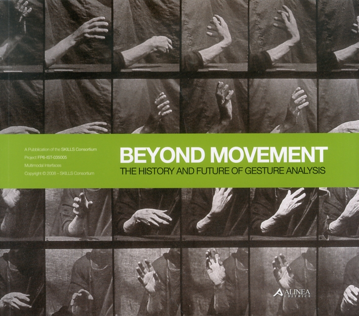 Beyond Movement. The history and future of gesture analysis Beyond Movement. The history and future of gesture analysis