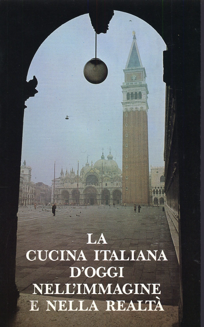 La cucina italiana d'oggi nell'immagine e nella realtà La cucina italiana d'oggi nell'immagine e nella realtà