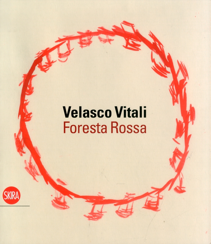 Velasco Vitali. Foresta Rossa Velasco Vitali. Foresta Rossa