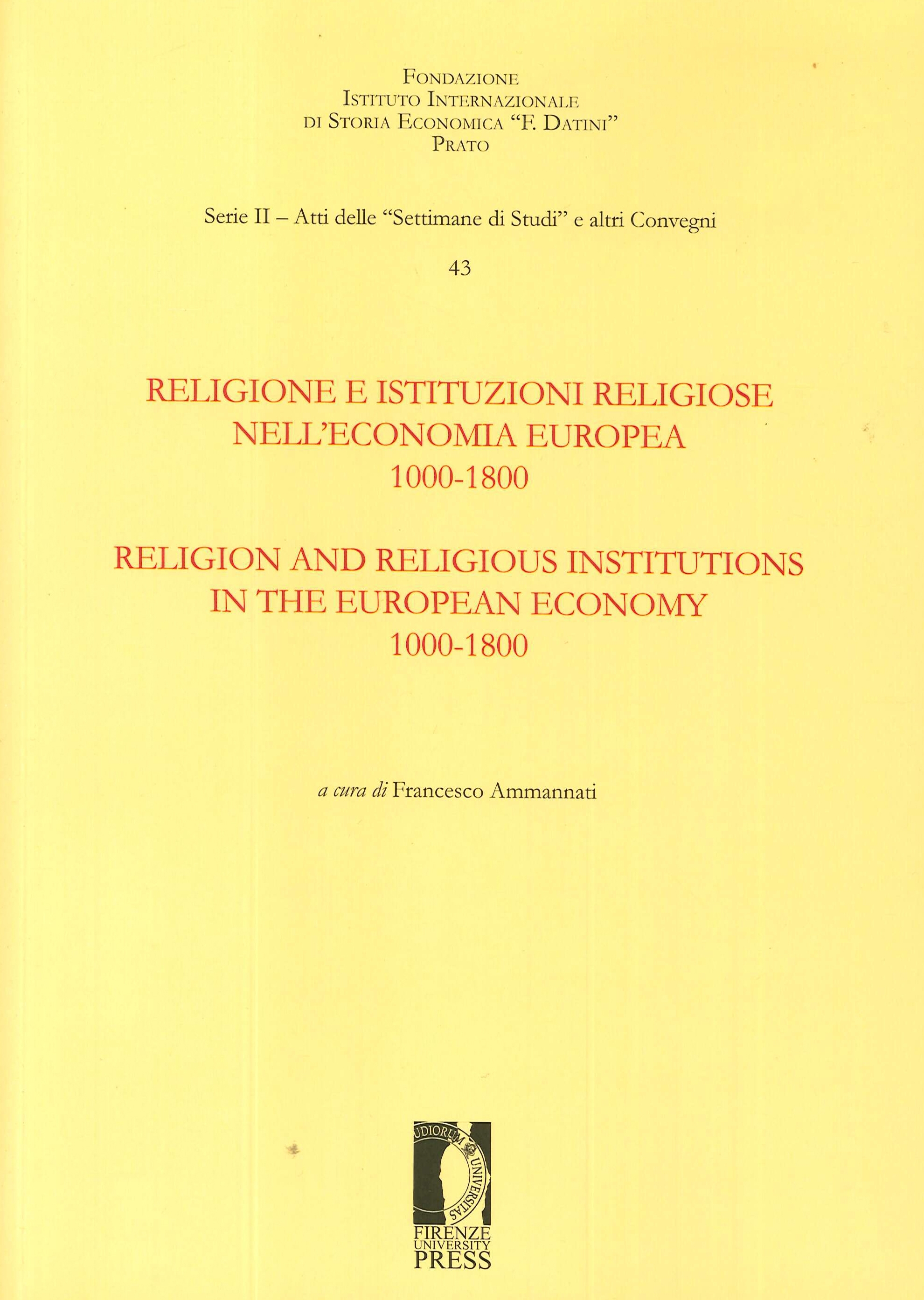 Religione e istituzioni religiose nell'economia europea. 1000-1800. Ediz. italiana e inglese Religione e istituzioni religiose nell'economia europea. 1000-1800. Ediz. italiana e inglese