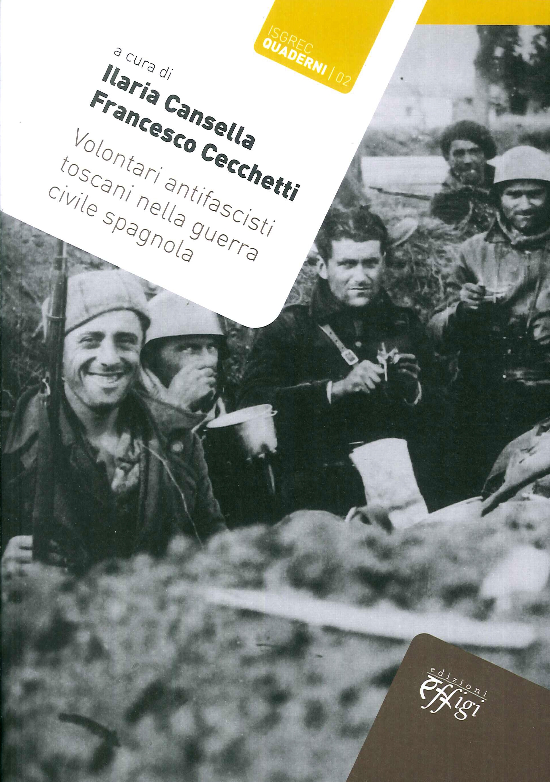 Volontari Antifascisti Toscani nella Guerra Civile Spagnola Volontari Antifascisti Toscani nella Guerra Civile Spagnola