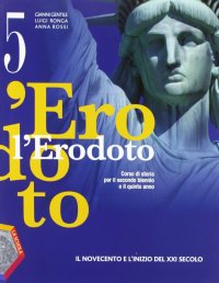 L'Erodoto. Con espansione online. Per le Scuole superiori. Vol. 3: Il Novecento e l'inizio del XXI secolo