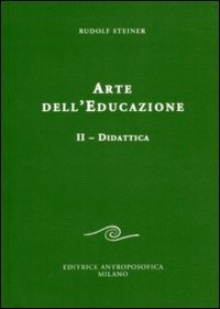 Arte dell'educazione. Vol. 2: Didattica