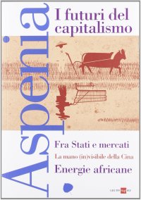 Aspenia. Vol. 56: i Futuri del Capitalismo