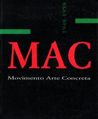 MAC. Movimento arte concreta. Catalogo della mostra