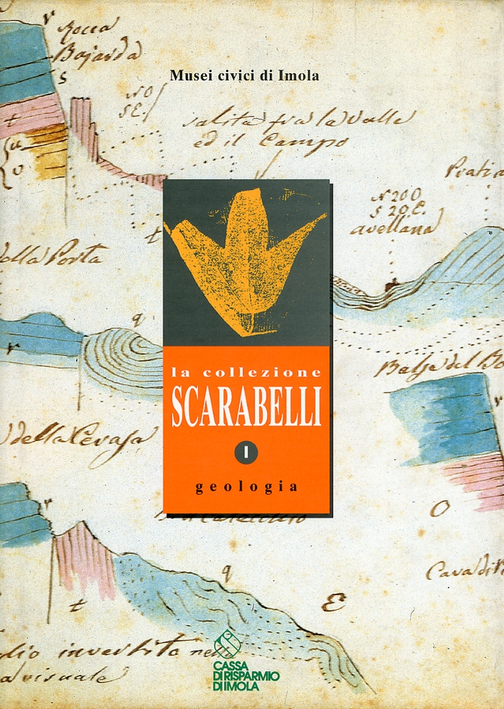 Musei Civici di Imola. La collezione Scarabelli. I. Geologia