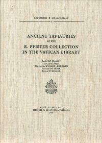 Ancient Tapestries of the R. Pfister Collection in the Vatican Library