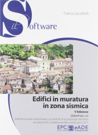 Edifici in muratura in zona sismica. SISMUR vers. 5.0. Con CD-ROM