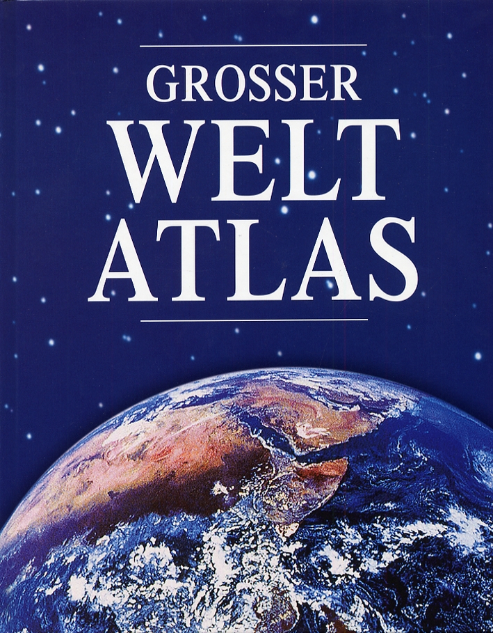Grosser Welt Atlas Grosser Welt Atlas