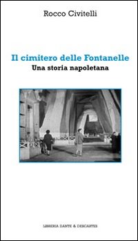 Il Cimitero delle Fontanelle Il Cimitero delle Fontanelle