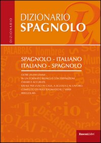 Dizionario di spagnolo. Ediz. bilingue Dizionario di spagnolo. Ediz. bilingue
