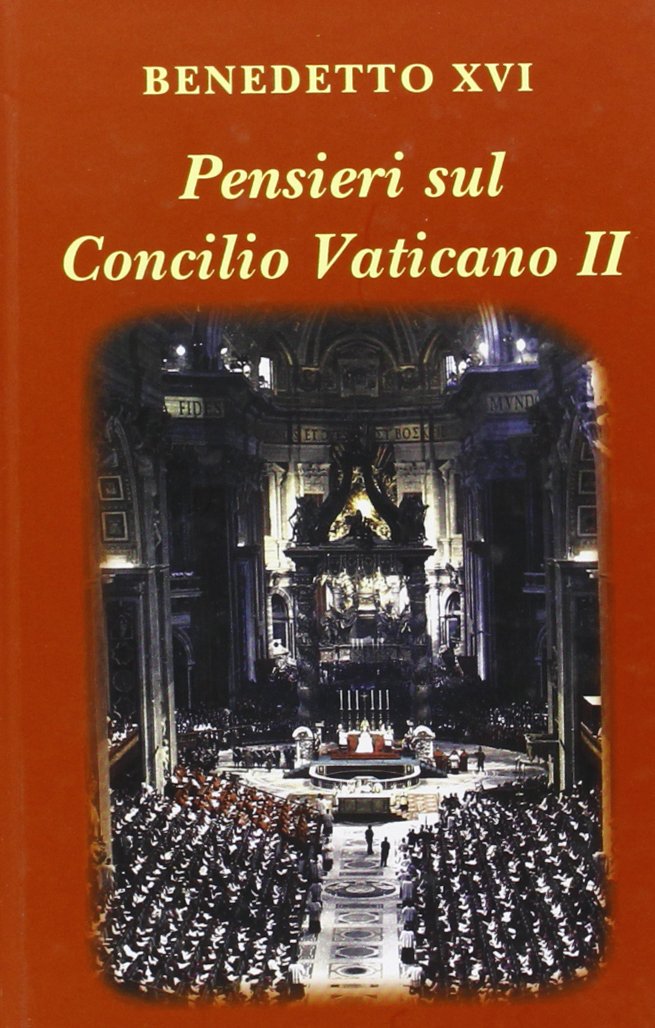 Pensieri sul Concilio Vaticano II Pensieri sul Concilio Vaticano II