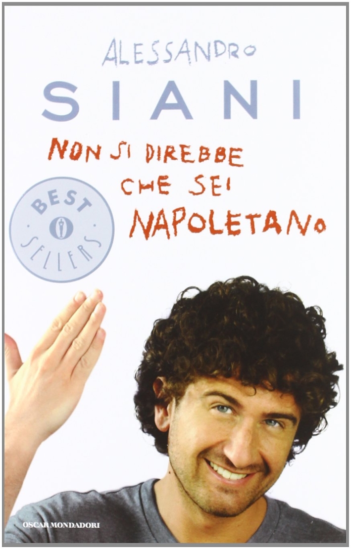 Non si direbbe che sei napoletano Non si direbbe che sei napoletano