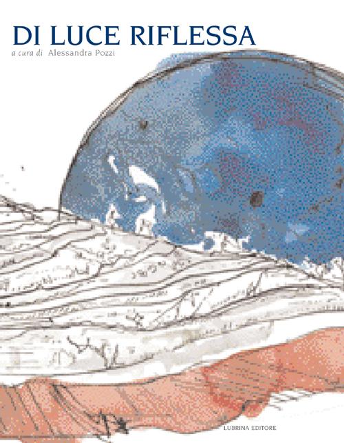Di luce riflessa. Storie di luna Di luce riflessa. Storie di luna