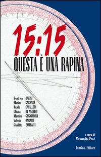 15:15 questa è una rapina 15:15 questa è una rapina