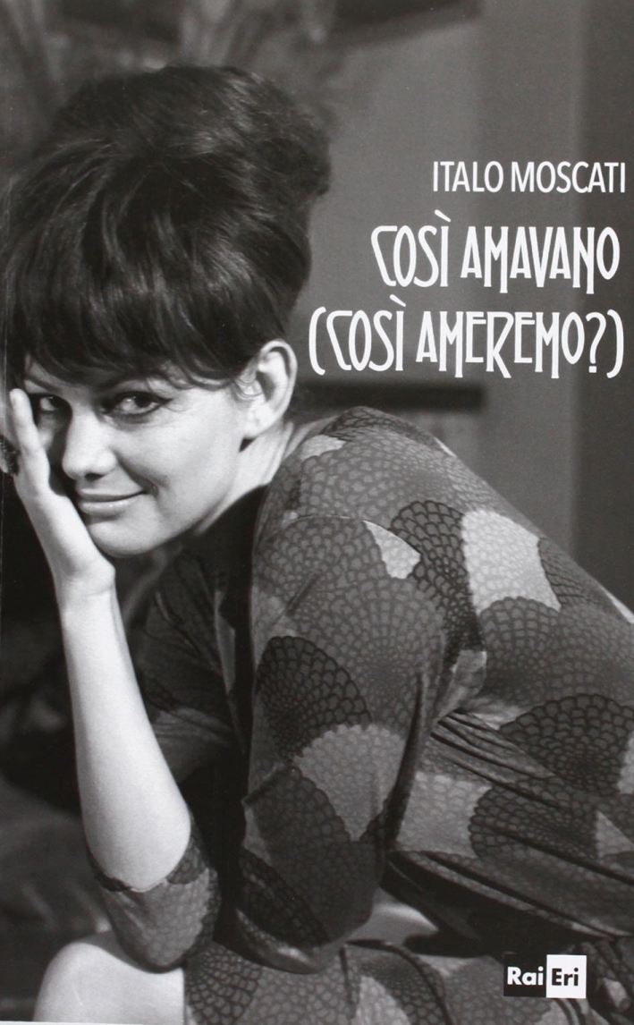 Così si amavano (così ameremo?) Così si amavano (così ameremo?)