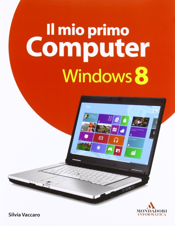 Il mio primo computer Windows 8 Il mio primo computer Windows 8