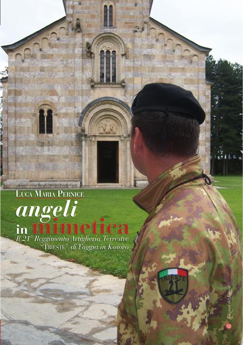 Angeli in mimetica. Il 21° reggimento artiglieria terrestre Angeli in mimetica. Il 21° reggimento artiglieria terrestre