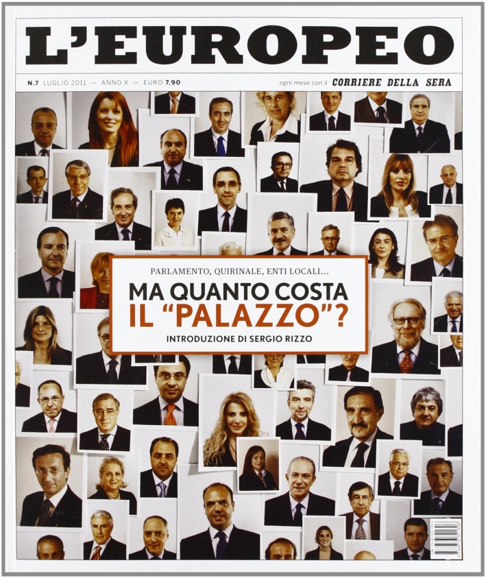L'europeo (2011). Vol. 7: Ma quanto costa il Palazzo? L'europeo (2011). Vol. 7: Ma quanto costa il Palazzo?