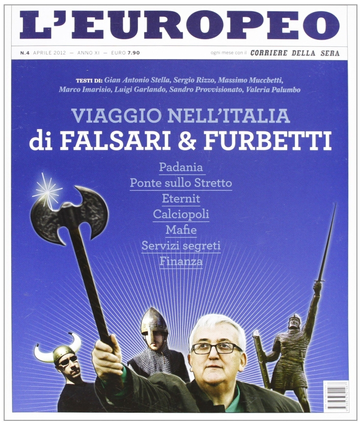 L'europeo (2012). Vol. 4: Viaggio nell'Italia dei falsari L'europeo (2012). Vol. 4: Viaggio nell'Italia dei falsari