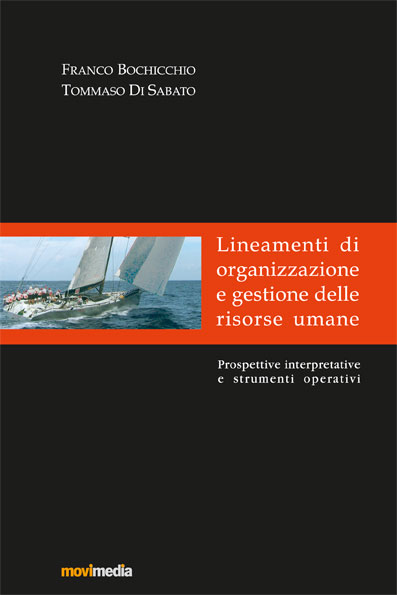 Lineamenti di organizzazione e gestione delle ricorse umane Lineamenti di organizzazione e gestione delle ricorse umane