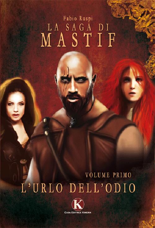 L'urlo dell'odio. La saga di Mastif L'urlo dell'odio. La saga di Mastif