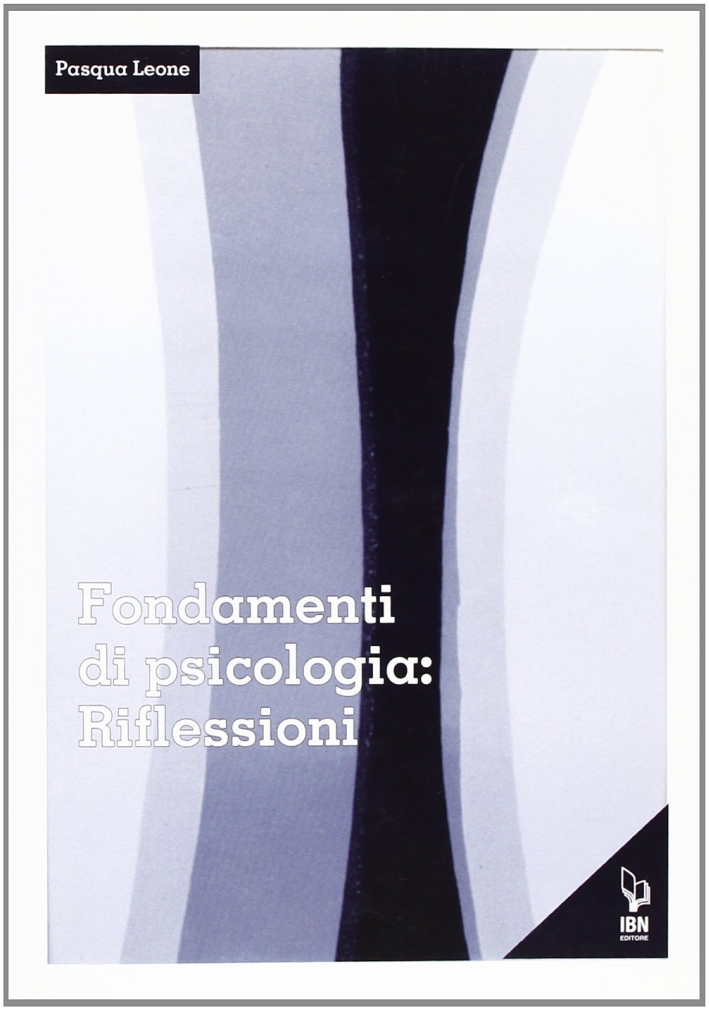 Fondamenti di psicologia. Riflessioni Fondamenti di psicologia. Riflessioni
