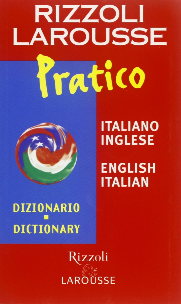 Dizionario Larousse Pratico Italiano-Inglese, English-Italian