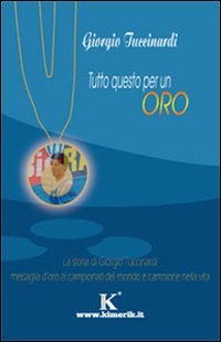 Tutto Questo per un Oro