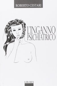 L'inganno psichiatrico
