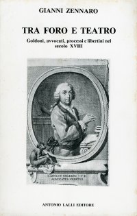 Tra foro e teatro. Goldoni, avvocati, processi e libertini nel secolo XVIII