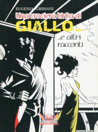 Una Crociera Tinta di Giallo...e altri Racconti