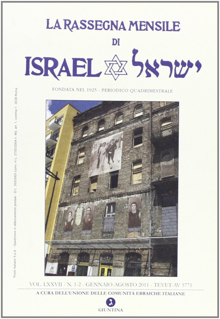 La rassegna mensile di Israel (2012) vol. 1-2: Gennaio-agosto 2011 La rassegna mensile di Israel (2012) vol. 1-2: Gennaio-agosto 2011