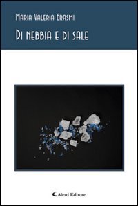 Di nebbia e di sale Di nebbia e di sale