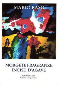 Morgete fraganze incise d'agave Morgete fraganze incise d'agave