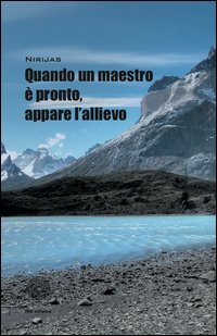 Quando un maestro è pronto, appare l'allievo Quando un maestro è pronto, appare l'allievo