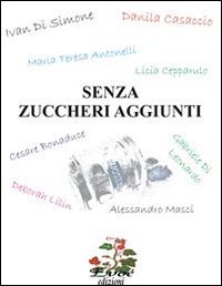 Senza zuccheri aggiunti Senza zuccheri aggiunti