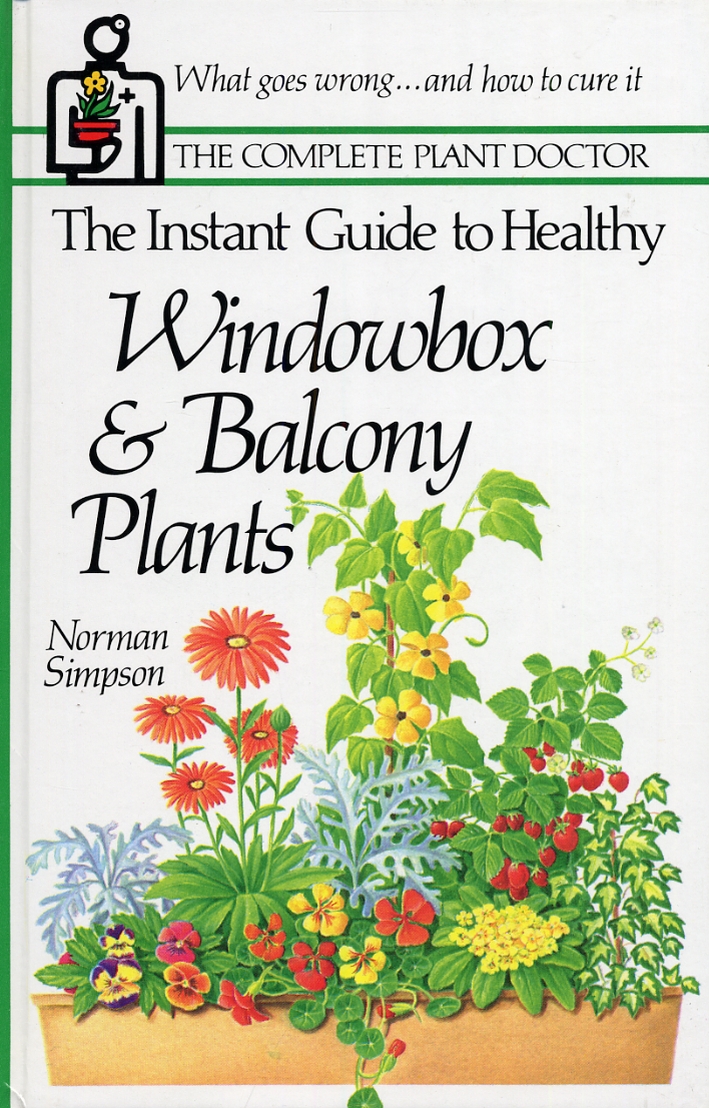 The Instant Guide to Healthy. Windowbox e Balcony Plants The Instant Guide to Healthy. Windowbox e Balcony Plants