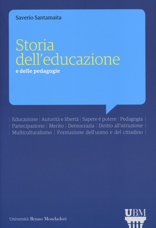 Storia dell'educazione e delle pedagogie Storia dell'educazione e delle pedagogie
