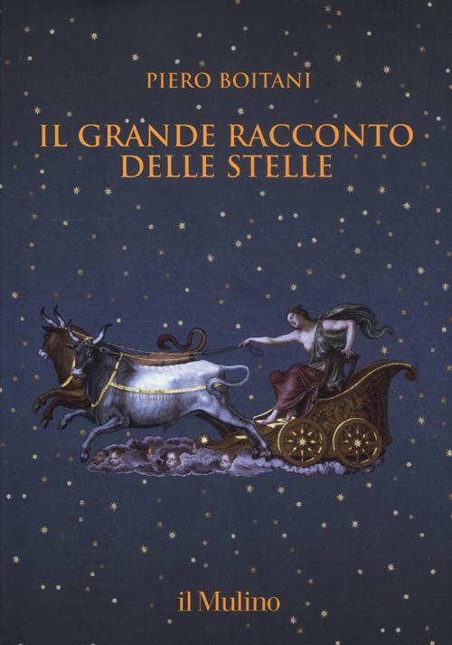 Il grande racconto delle stelle. Ediz. a colori Il grande racconto delle stelle. Ediz. a colori