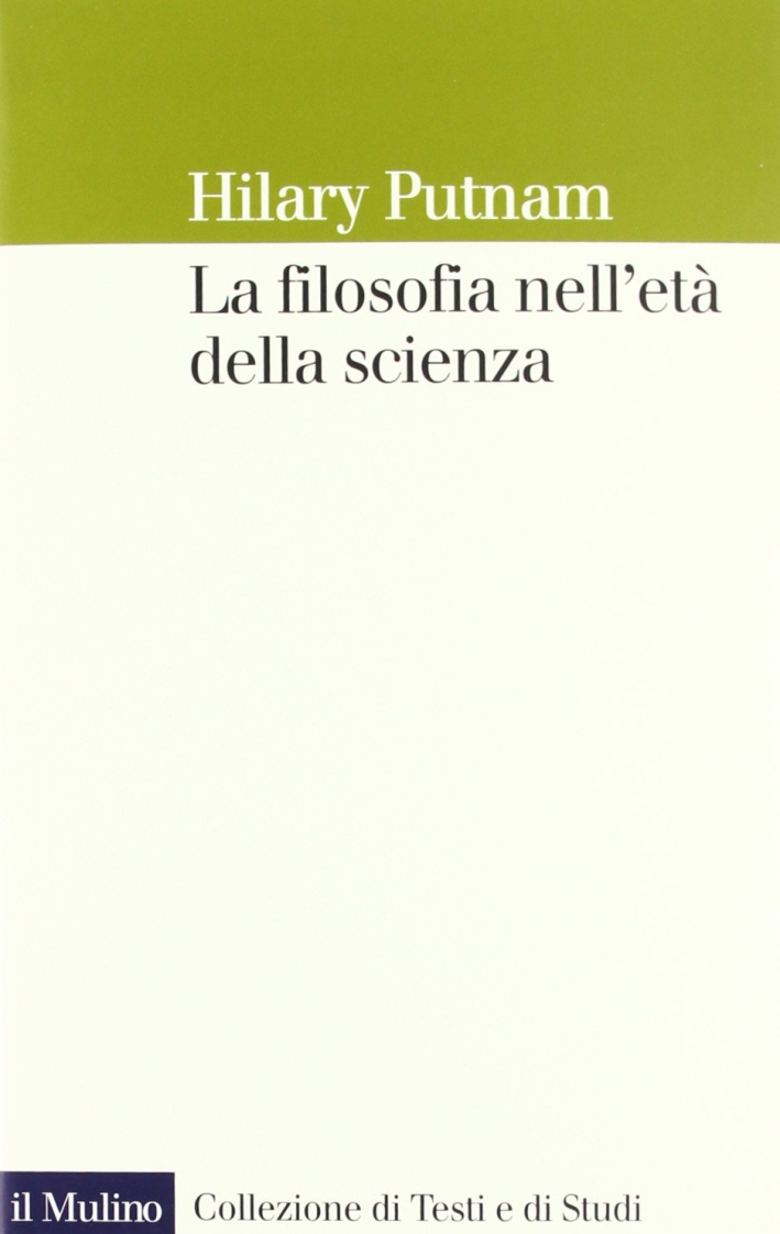 La filosofia nell'età della scienza La filosofia nell'età della scienza